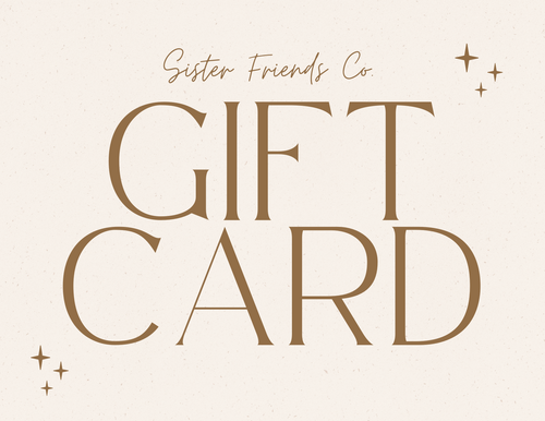 Sister Friends Co. Gift Card